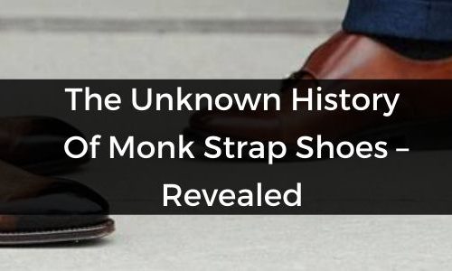 The Unknown History Of Monk Strap Shoes – Avslöjad.  |   Herrkläder och accessoarer